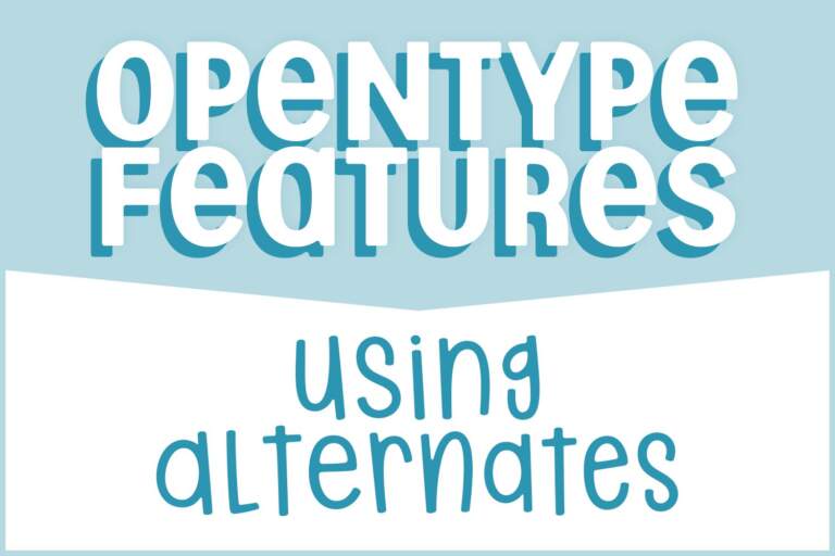 Opentype Alternates Featured Image