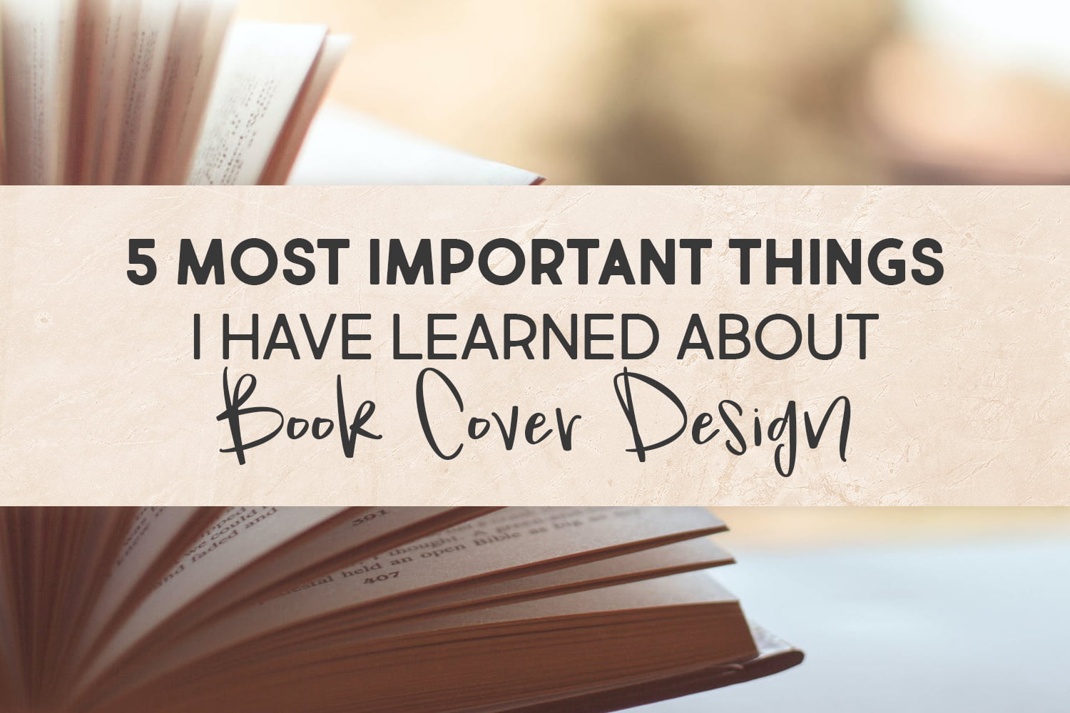 5 Most Important Things I Have Learned About Book Cover Design 1 5 Things Book Cover Design Regular