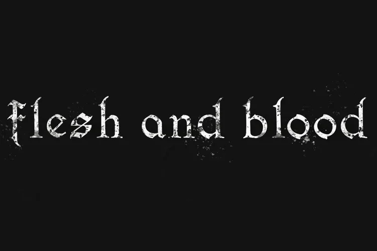 Flesh And Blood Font