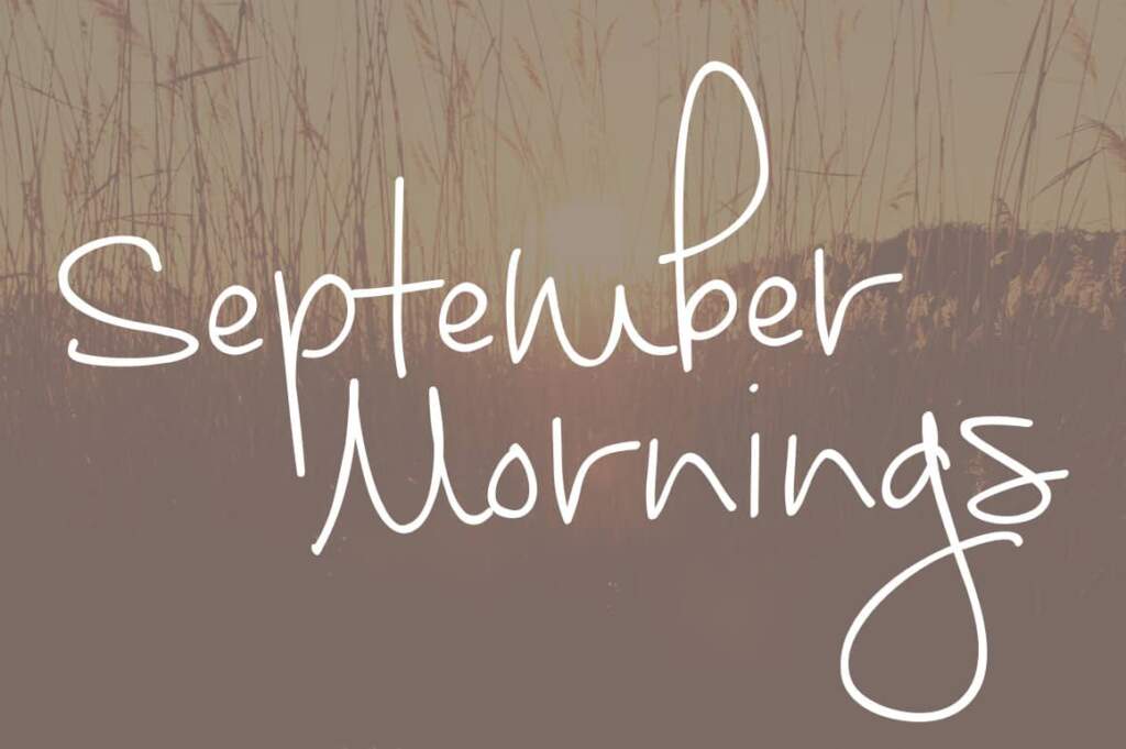 September Mornings