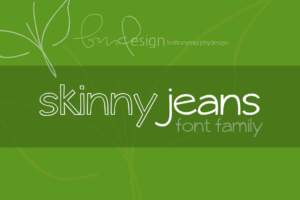 Skinny Jeans Font Family