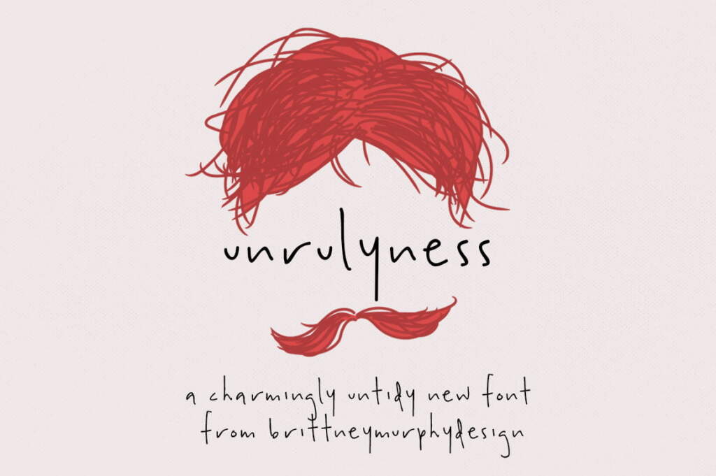 Unrulyness Font