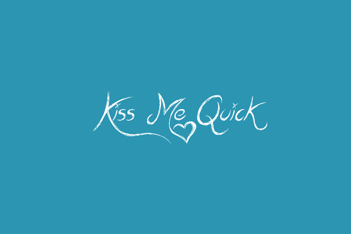 Kiss Me Quick Font