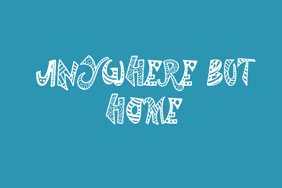 Anywhere But Home Font