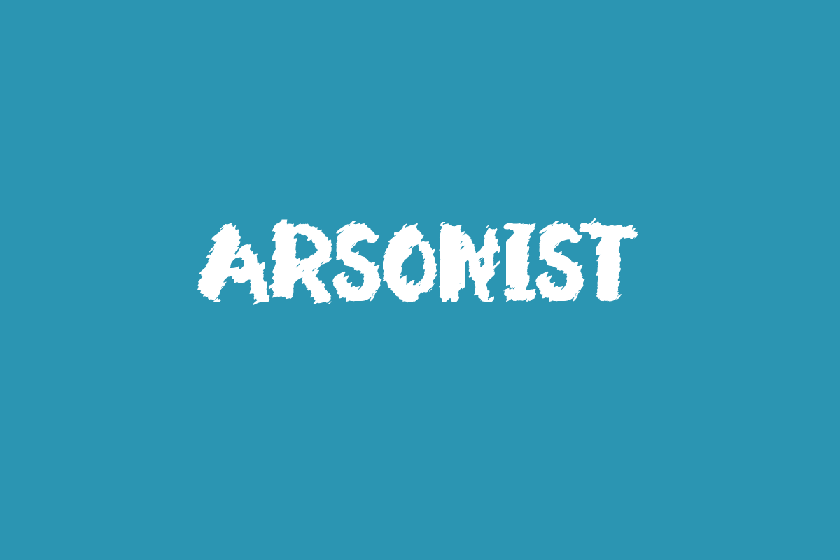 Arsonist Font