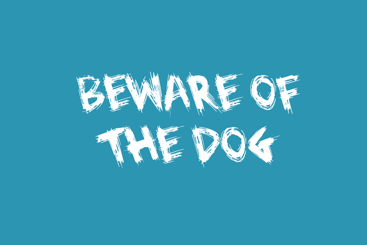 Beware Of The Dog Font