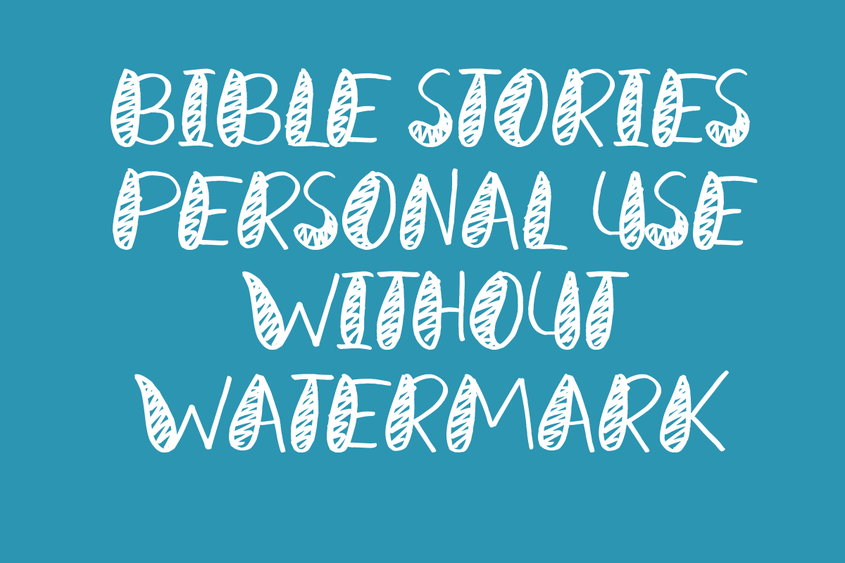 Bible Stories Personal Use Without Watermark Font