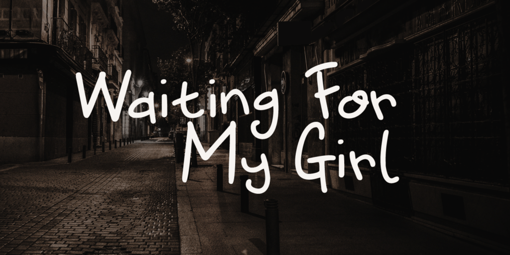 Waiting For My Girl Font
