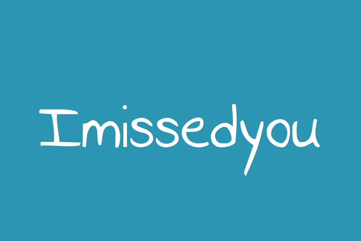 Imissedyou Font