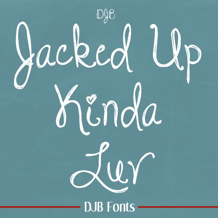 Djbfonts Jackedupkindaluv